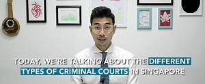 Different Types of Criminal Courts in Singapore