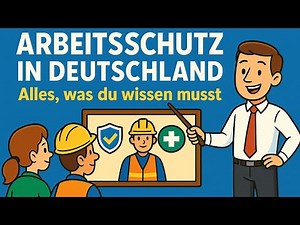 Arbeitsschutz in Deutschland: Alles, was du wissen musst!