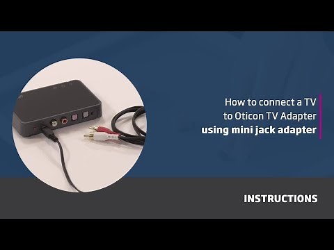 How to connect a TV to Oticon TV Adapter using mini jack adapter