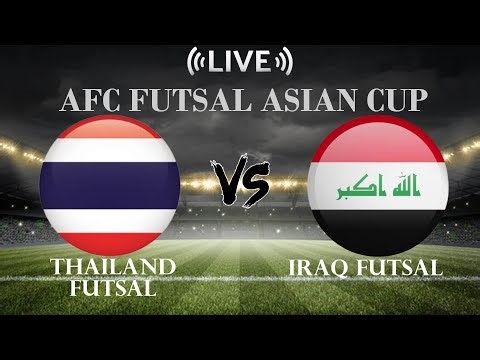 🔴Thailand Futsal VS Iraq Futsal | AFC Futsal Asian Cup | Live Score