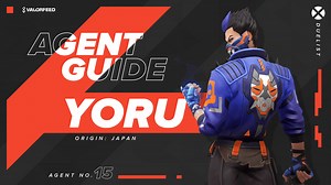 How To Play Yoru? | Valorant Agent Guide