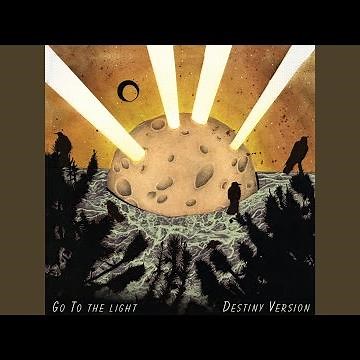 Go to the Light (Destiny Version)