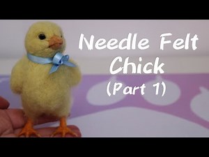 Needle Felt Chick Tutorial (Part 1- Armature, wrapping and shaping the body)