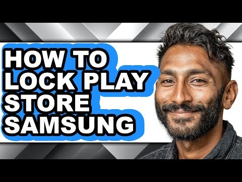 How to Lock Play Store Samsung (easy Method)