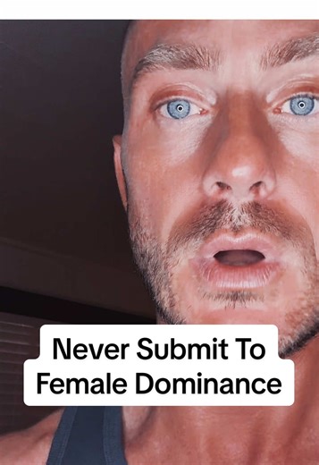 Never submit to female dominance #men #dating #relationship #femalenature #truth