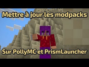 Mettre à jour les modpack sur PrismLauncher / PollyMC - Tuto FR