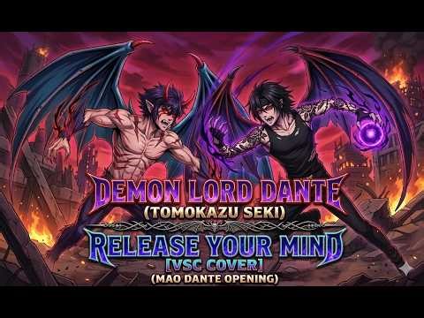 DEMON LORD DANTE - Release your mind (Tomokazu Seki) [VSC COVER] (MAO DANTE OPENING)