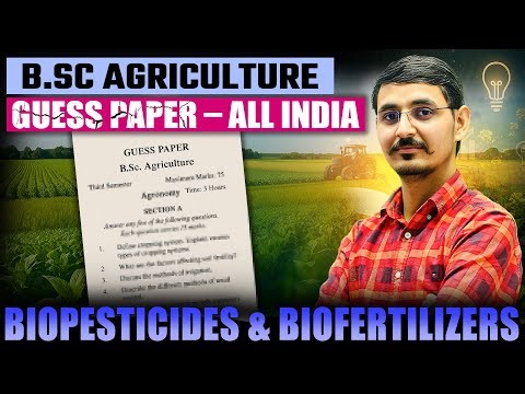 Biopesticides & Biofertilizers | Bsc agriculture 4th semester classes| Complete revision Guess Paper