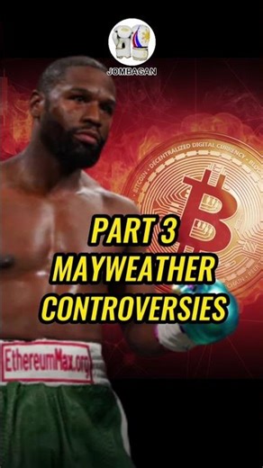 PART 3 - MAYWEATHER CONTROVERSIES: Floyd Dragged Into Crypto Chaos Back in 2022!