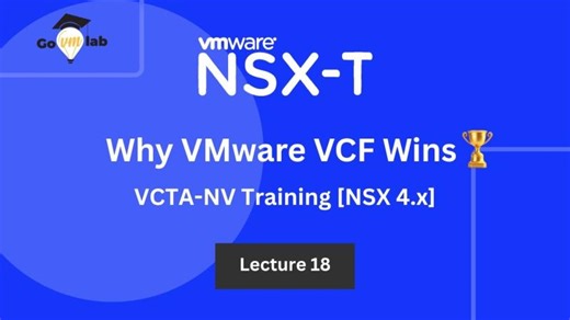 VMware NSX 4.x Training | Lecture No.18 | Why Enterprises Choose VCF | VCF Benefits | GoVMlab | GoVMlab- VMware Training Certification