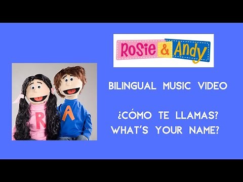 Rosie & Andy: Spanish for Kids- Bilingual Music Video - ¿Cómo Te Llamas?