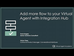 Virtual Agent Academy: Add more flow to your Virtual Agent with IntegrationHub