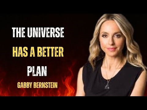 Let Go & Trust: The Universe Knows What’s Best | Gabby Bernstein Motivation