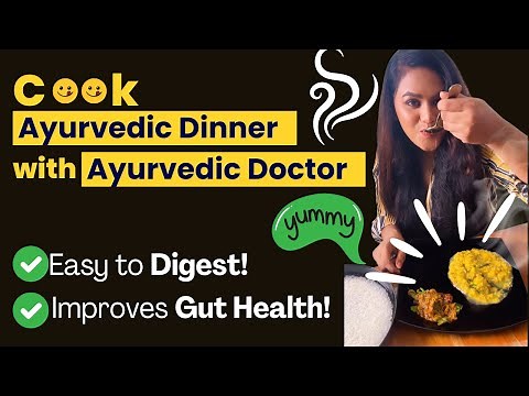 Ultimate Ayurvedic Dinner for Gut Health | Easy, Tasty, and Digestible