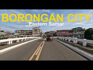BORONGAN CITY EASTERN SAMAR IN 4K