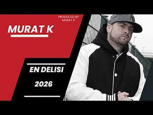 Murat K - En Delisi (2026)