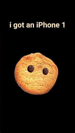 i got an iPhone 1 cookie #meme
