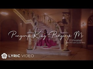 Pangarap Kong Pangarap Mo - Zephanie | Music Video Version (Lyrics)
