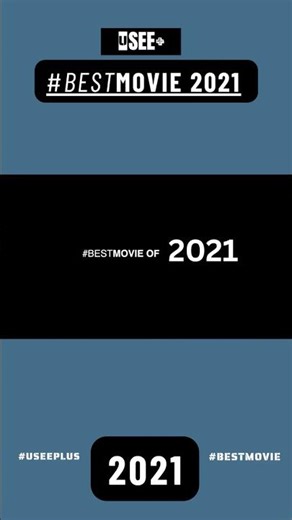 USEE PLUS Best Movie of 2021 pick