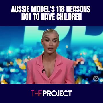 An Aussie model has divided the internet after she posted a list of 118 reasons why she has remained child-free. Ellie Gonsalves joins us to explain. | The Project