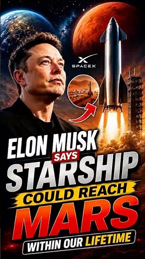 🚀 Elon Musk Says Humans Could Reach Mars Within Our Lifetime #ElonMusk #SpaceX #Mars #Starship