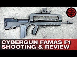CyberGun FAMAS F1 Review and Shooting Demo