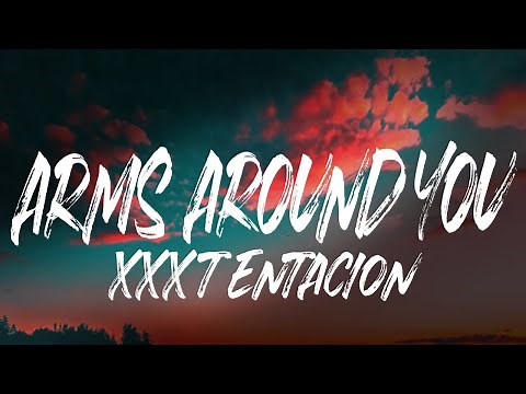 XXXTENTACION & Lil Pump - Arms Around You (feat. Maluma & Swae Lee) (Lyrics)