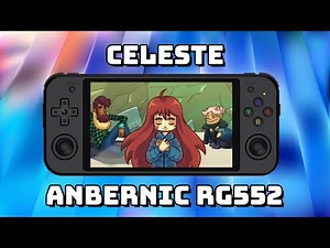 Guide: Celeste on the Anbernic RG552 Handheld Console