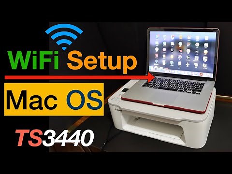 Canon Pixma TS3440 WiFi Setup Mac OS, Connect To Mac and WiFi Network.