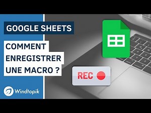 GOOGLE SHEETS : COMMENT ENREGISTRER UNE MACRO ?