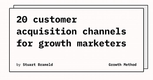 20 customer acquisition channels for growth marketers | Growth Method