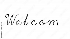 Welcome Decorative Handwriting Animation in Six Cursive and Gothic Fonts