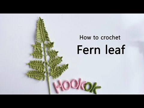 [free pattern] How To Crochet Fern Leaf - Free Pattern