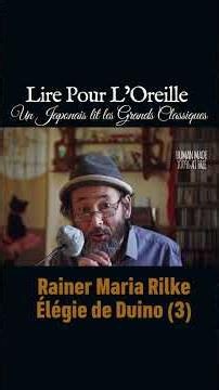 Un Japonais lit Rainer Maria Rilke, Elégie de Duino (3) @lirepourloreille #littérature #citation