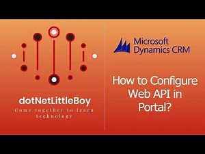 Webapi Configuration in Power app Portal | Dynamics 365