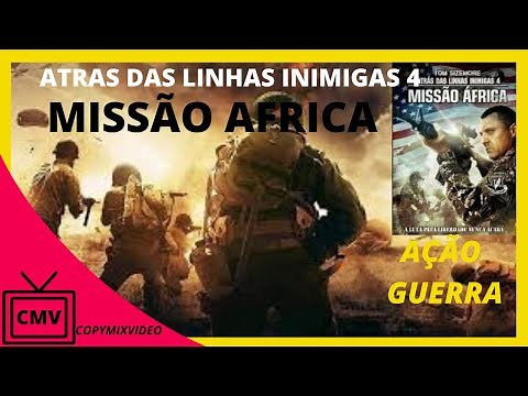 FILME DE AÇAO - GUERRA Atrás das Linhas Inimigas 4: Missão África -Completo Dublado HD 2020