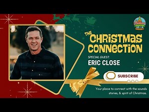 Eric Close: Finding Faith, Hope, and Heart in All Is Merry & Bright