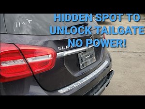 2015-2020 Mercedes X156 GLA250 GLA200 GLA45 HOW TO OPEN TAILGATE TRUNK LID WITHOUT POWER HIDDEN SPOT