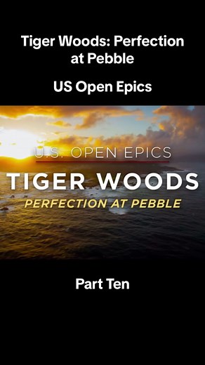 Tiger Woods: Perfection at Pebble