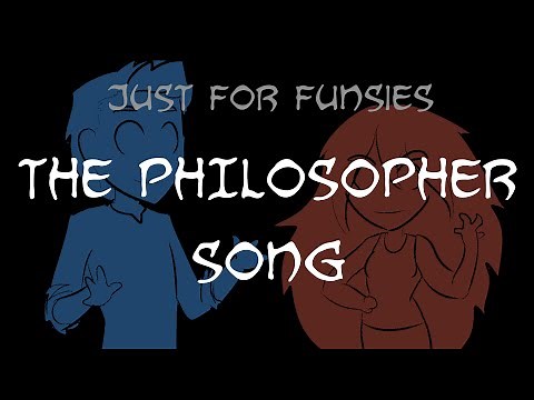 THE PHILOSOPHER SONG (5K SUBSCRIBERS!)