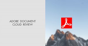 Complete Adobe Document Cloud Review 2026