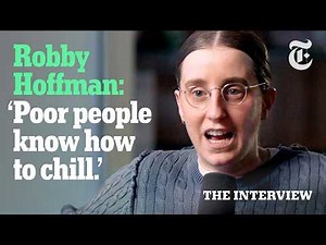 Robby Hoffman: Growing Up Poor Never Leaves You | The Interview