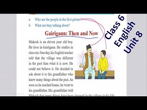 class 6 English unit 8 with all exercise//Class 6 | English | Unit 8 | Gairigaun:Then and Now