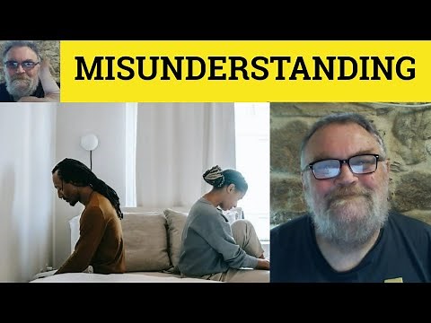 🔵 Misunderstand Meaning - Misunderstanding Defined - Misunderstood Examples - GRE - Misunderstand