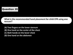 BLS Exam Practice Test | Q35: What is the recommended hand placement for child CPR using one rescuer