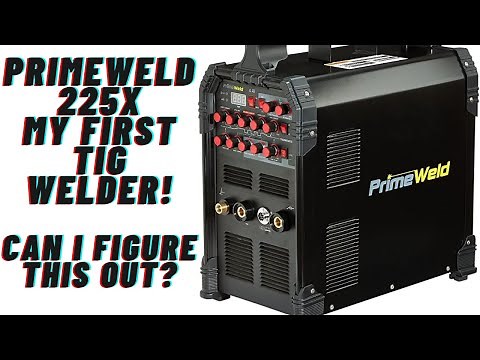Primeweld Tig 225X not so much of a review.........review - My first TIG welder