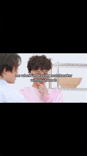 me when im playing matchmaker with my friends