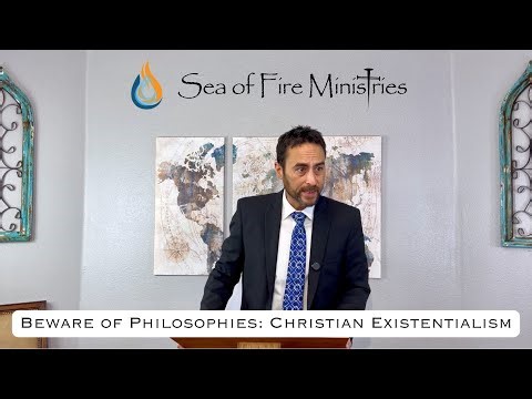 Beware of Philosophies: Christian Existentialism