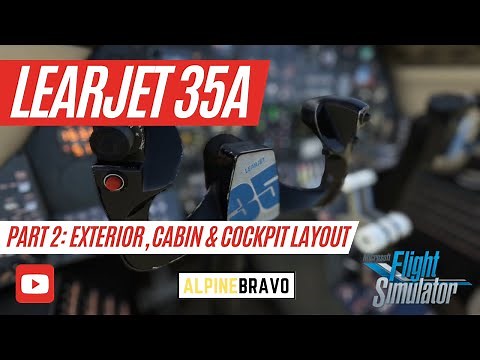 How to Fly the Learjet 35A | Part 2: Exterior, Cabin & Cockpit layout