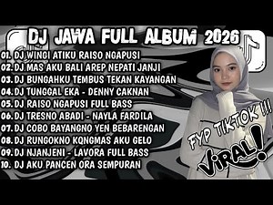 DJ JAWA TERBARU 2026 FULL BASS 🎶 DJ RAISO NGAPUSI 2 X DJ DEMI KOWE 🎶 DJ JAWA FULL ALBUM TERBARU 2026